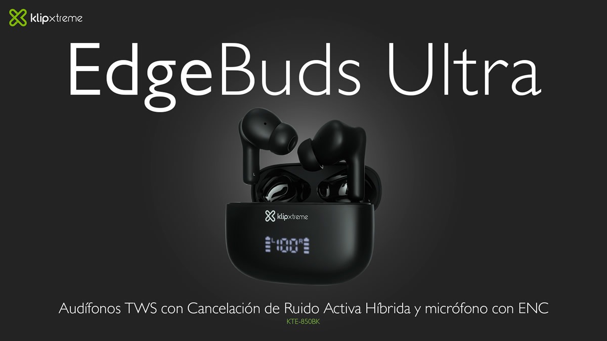 Klip Xtreme presenta en Chile los nuevos EdgeBuds Ultra con cancelación de ruido avanzada